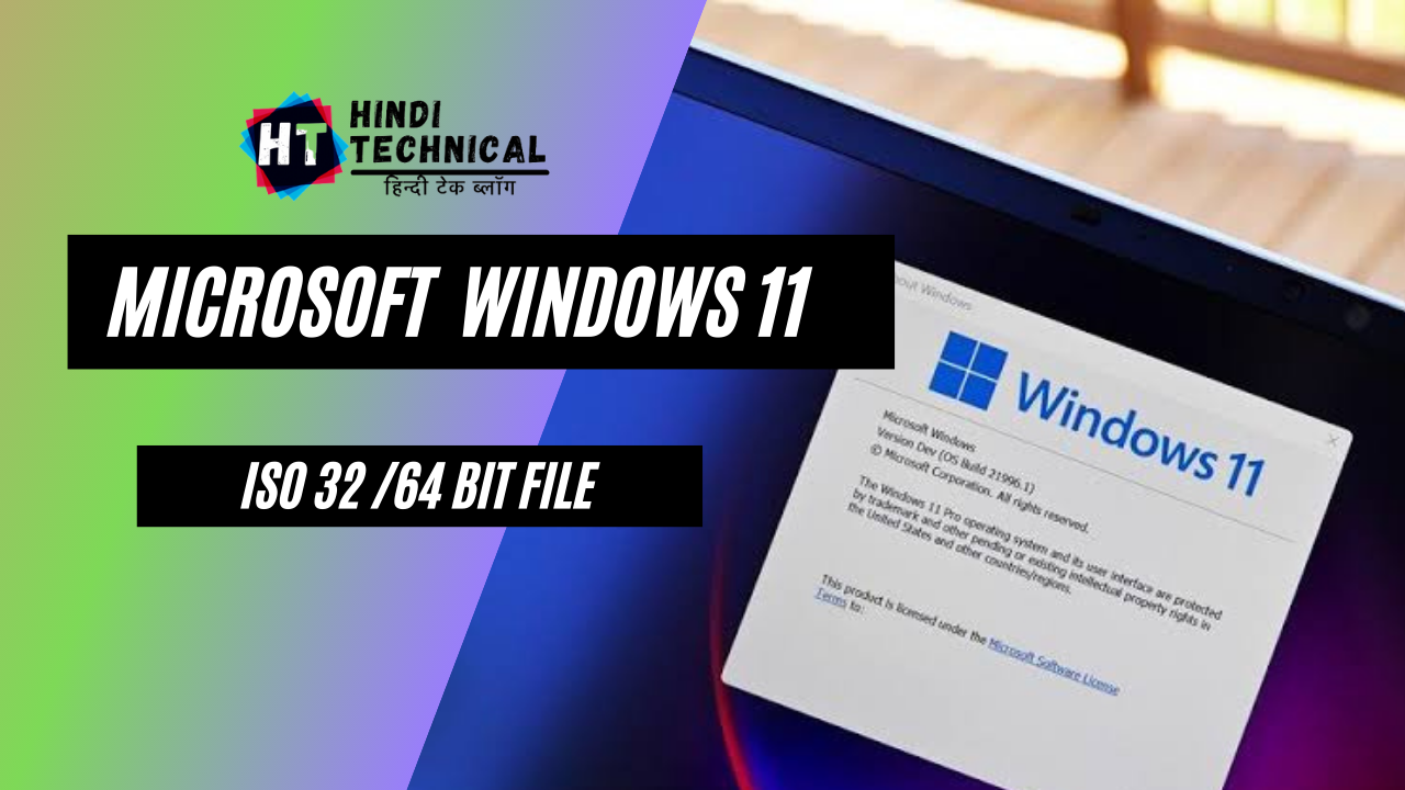 Windows 11 Download ISO 32 64 bit File- Hindi Technical